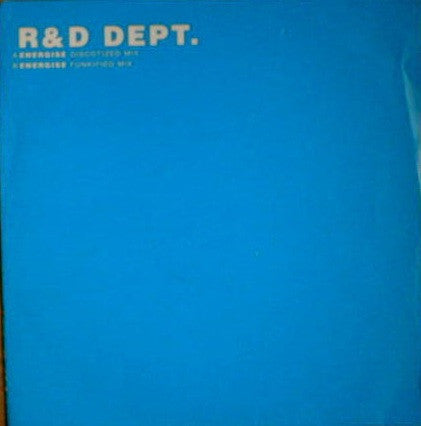 R & D Dept. : Energise (12")