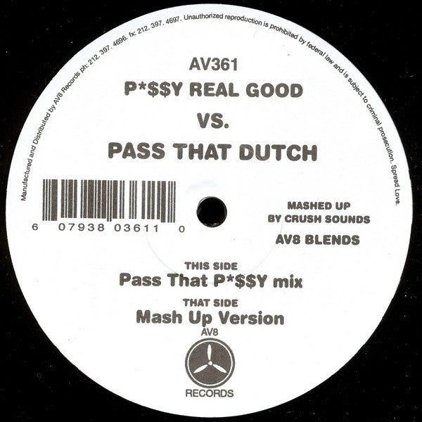 Crush Sounds : P*$$y Real Good VS. Pass That Dutch (12")