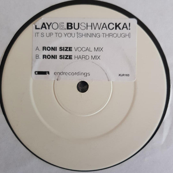 Layo & Bushwacka! : It's Up To You [Shining Through] (12", W/Lbl)