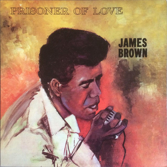 James Brown : Prisoner Of Love (LP, Album, RE)