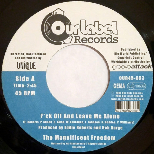 The Magnificent Freedom : F*ck Off And Leave Me Alone / Leave My Beats Alone (7")