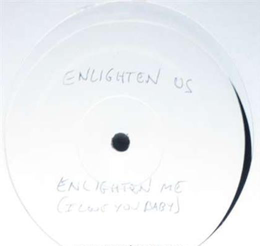 Enlighten Us : Enlighten Me (12", W/Lbl)