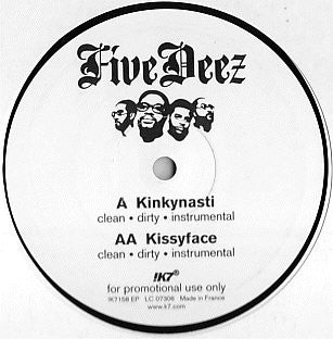 Five Deez : Kinkynasti / Kissyface (12", EP, Promo)