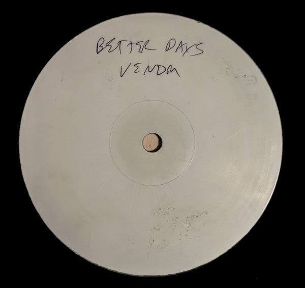 Venom (12) : Better Days (12", Unofficial, W/Lbl)