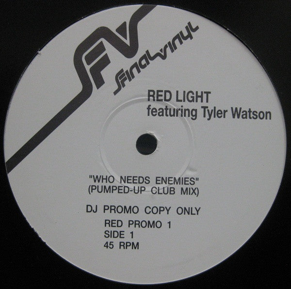 Red Light Featuring Tyler Watson : Who Needs Enemies (12", Promo)
