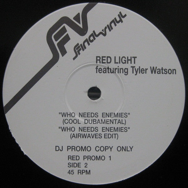 Red Light Featuring Tyler Watson : Who Needs Enemies (12", Promo)
