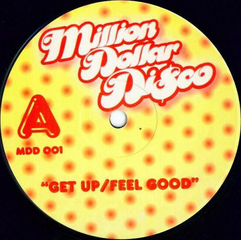 Million Dollar Disco : Get Up / Feel Good / Get On Up / Dance (12")