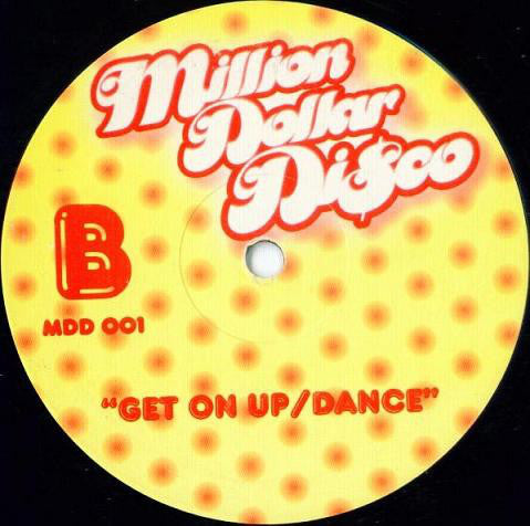 Million Dollar Disco : Get Up / Feel Good / Get On Up / Dance (12")