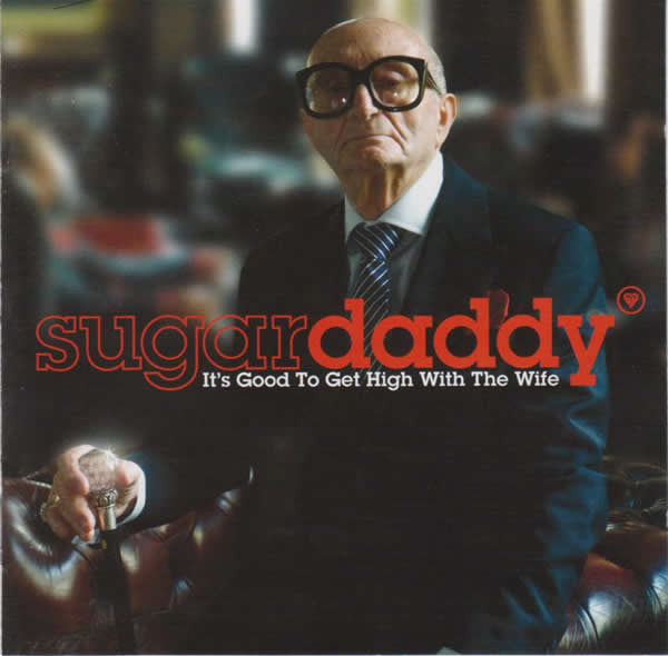 Sugardaddy : It's Good To Get High With The Wife (CD, Album)