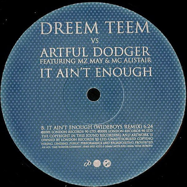 Dreem Teem Vs Artful Dodger Featuring MZ May & MC Alistair : It Ain't Enough (12")