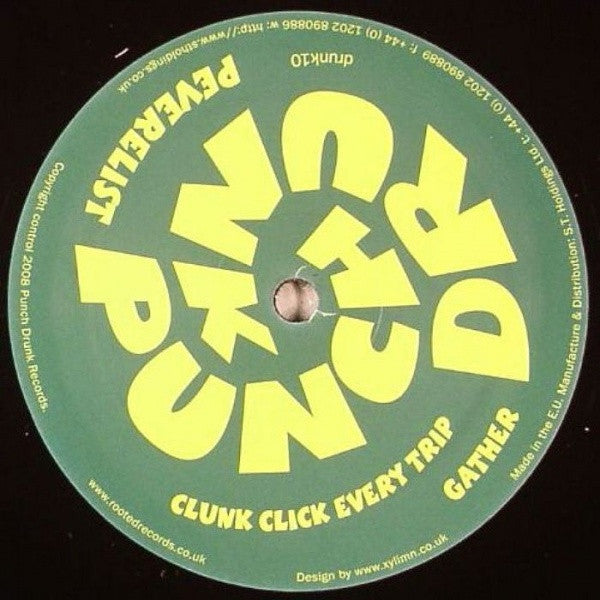 Peverelist : Clunk Click Every Trip / Gather (12")