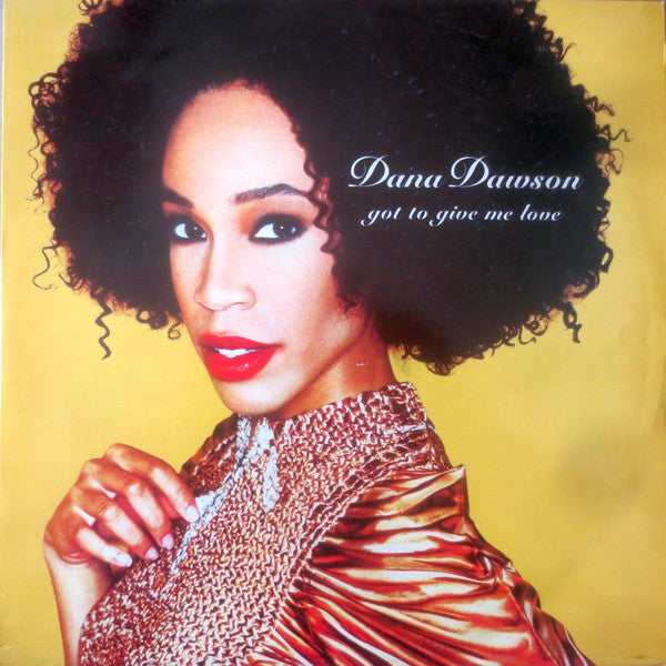 Dana Dawson : Got To Give Me Love (12")