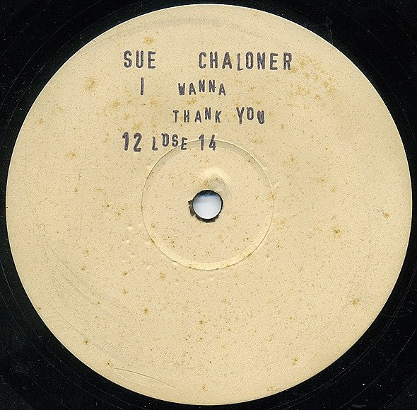 Sue Chaloner : I Wanna Thank You (12", W/Lbl, Sta)