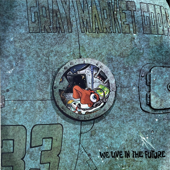 Gray Market Goods : Soldier Of Fortune / We Live In The Future (12")