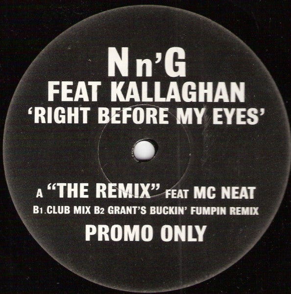 N n'G* Feat Kallaghan : Right Before My Eyes (12", Promo)