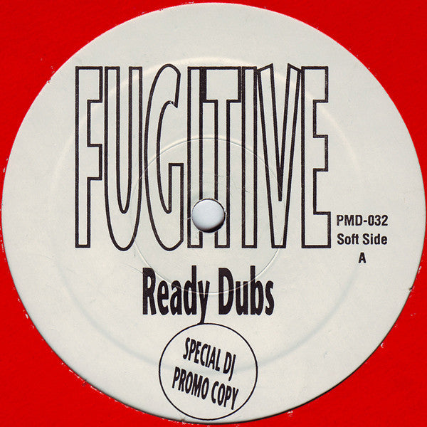 Fugitive (2) : Ready Dubs (12", Promo, Gol)