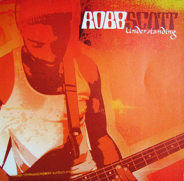 Robb Scott : Understanding (12")