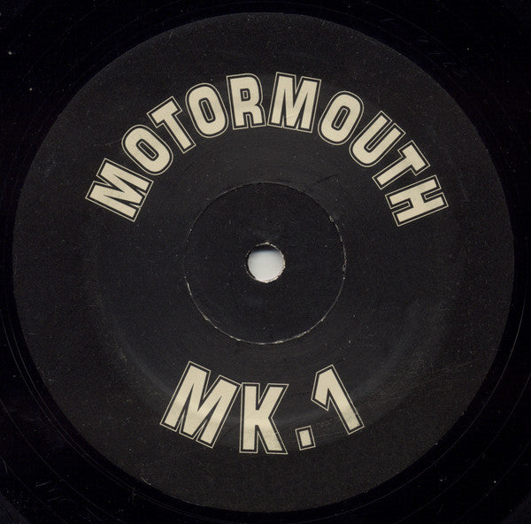 Motormouth* : Motormouth MK.1 (12")