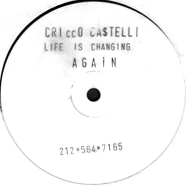 Cricco Castelli : Life Is Changing Again (12", W/Lbl)