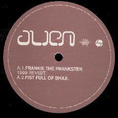 Alien (6) : Frankie The Prankster (12")