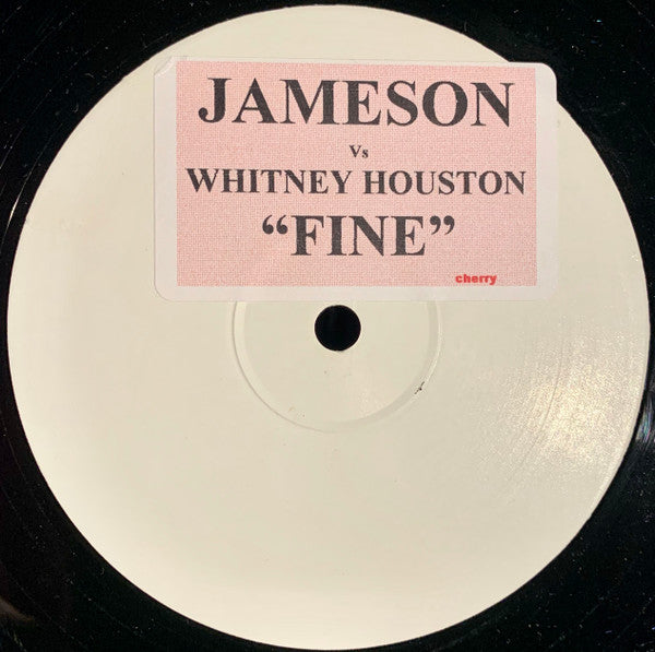 Jameson Vs Whitney Houston : Fine (12", Unofficial, W/Lbl, Sti)