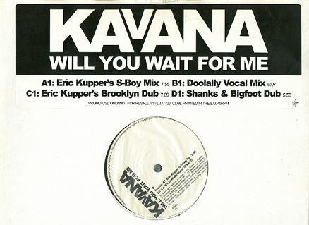 Kavana : Will You Wait For Me (2x12", Promo)