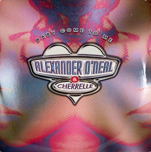Alexander O'Neal & Cherrelle : Baby Come To Me (12")