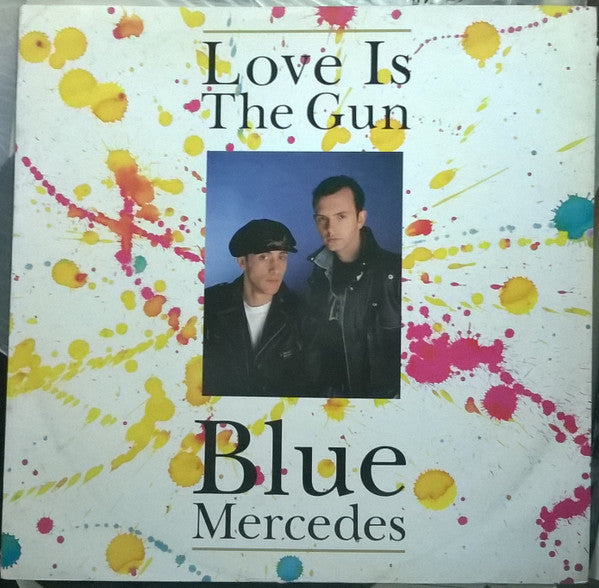 Blue Mercedes : Love Is The Gun (12")