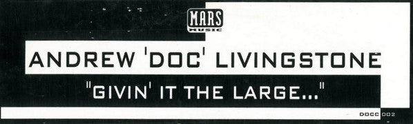 Andrew 'Doc' Livingstone* : Givin' It The Large... (12")