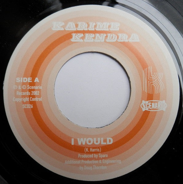 Karime Kendra : I Would (7")