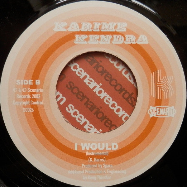 Karime Kendra : I Would (7")