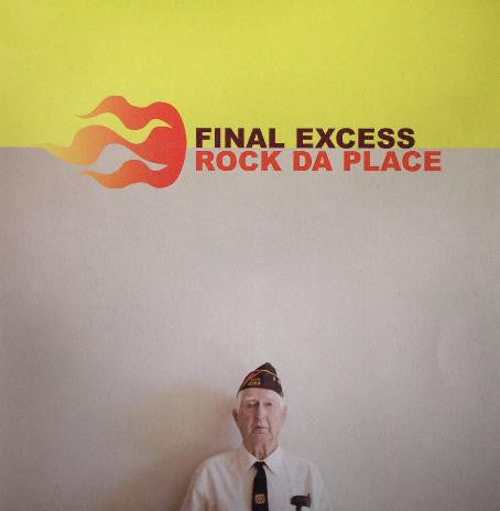 Final Excess : Rock Da Place (12")