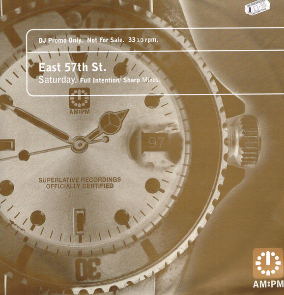 East 57th St. : Saturday (Full Intention / Sharp Mixes) (12", Promo)