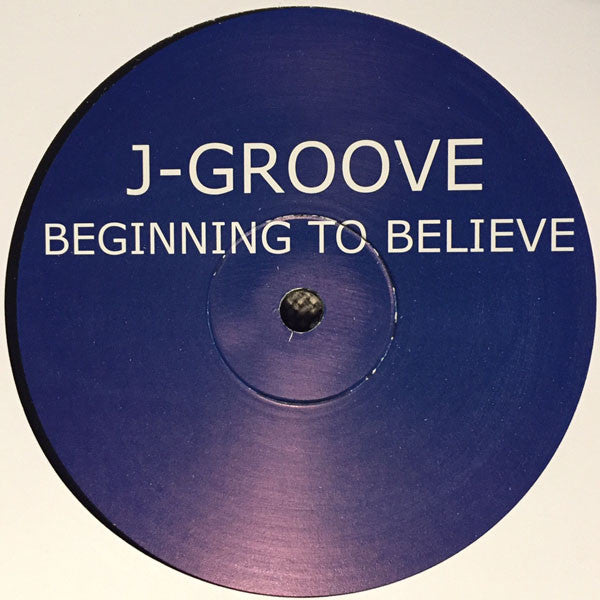 J-Groove : Beginning To Believe (12")