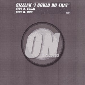Sizzlak : I Could Do That (12")