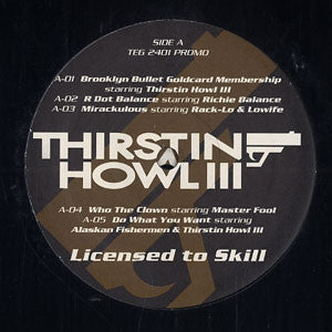 Thirstin Howl III : Licensed To Skill (2xLP, Promo)