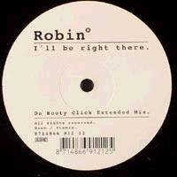 Robin : I'll Be Right There (12")