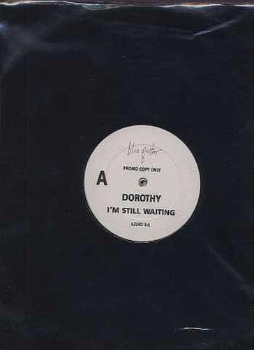 Dorothy (4) : I'm Still Waiting (12", Promo)