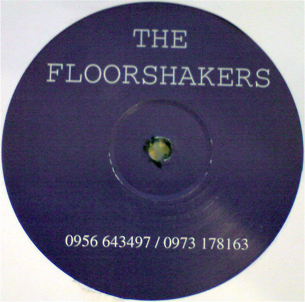 The Floorshakers : Can't Come Down / Got To Give Me (12")