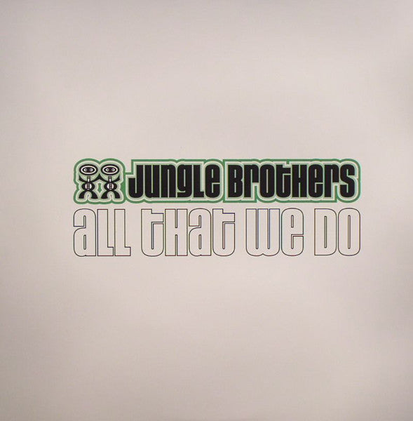 Jungle Brothers : All That We Do (2xLP, Album)