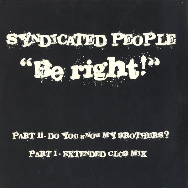 Syndicated People : Be Right! (12")