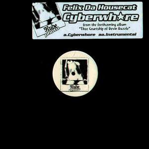 Felix Da Housecat : Cyberwhore (12")