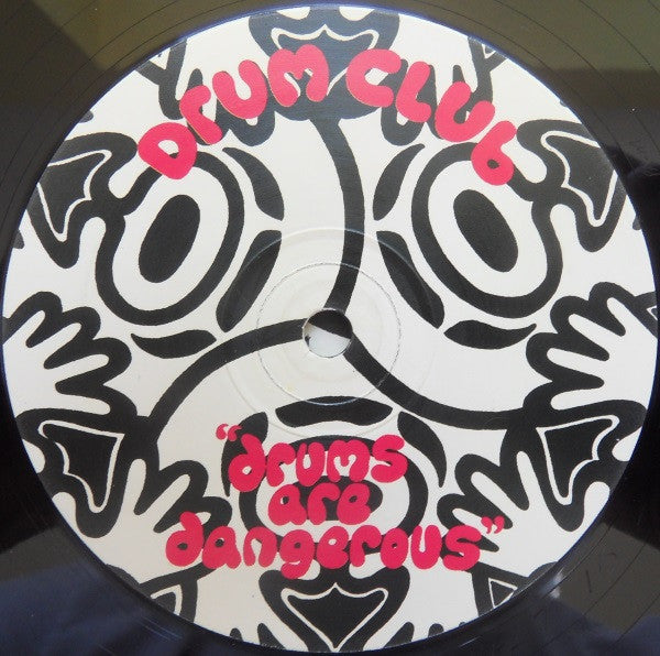 Drum Club : Drums Are Dangerous (12", Single)