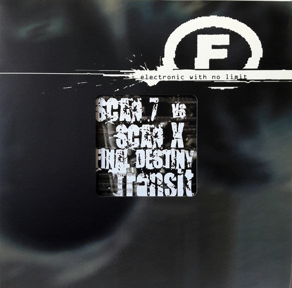 Scan 7 Vs. Scan X : Final Destiny / Transit (12")