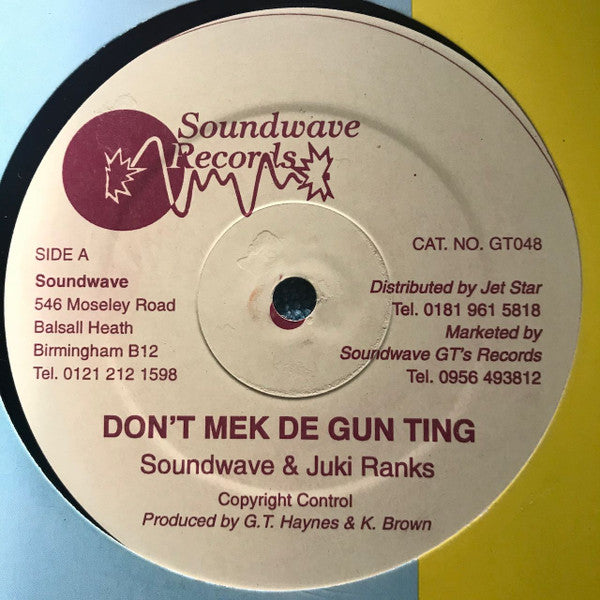 Soundwave & Jukie Ranks : Don't Mek De Gun Ting / Natasha Version (12")