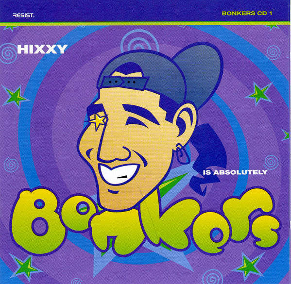 Hixxy & Sharkey : Bonkers (2xCD, Mixed, RE)