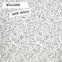 Williams : Love Crisis (12")