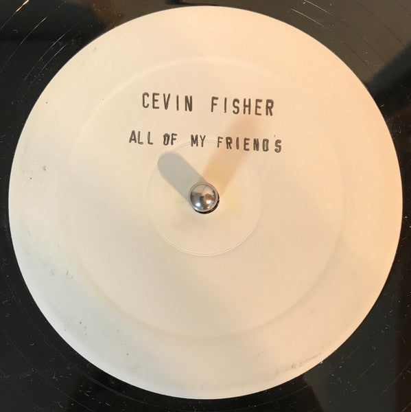 Cevin Fisher : All My Friends (12", Promo, W/Lbl)