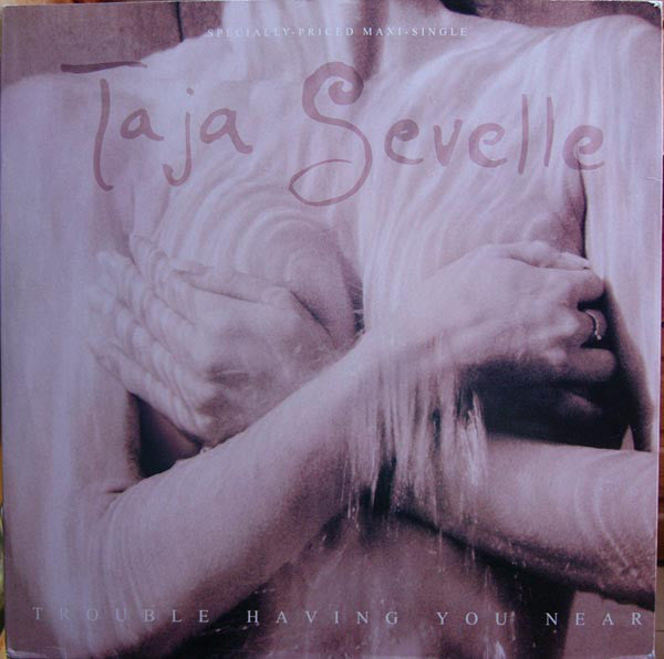 Taja Sevelle : Trouble Having You Near (12")