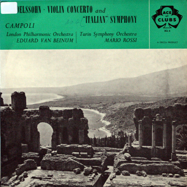 Felix Mendelssohn-Bartholdy - Alfredo Campoli, London Philharmonic Orchestra, Eduard van Beinum, The Turin Symphony Orchestra, Mario Rossi (2) : Violin Concerto And "Italian" Symphony (LP, Mono)